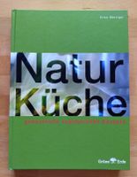 Natur Küche–Grüne Erde, wie neu,  Nachhaltig & gesund kochen
