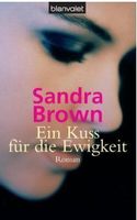 Brown Sandra: Ein Kuss für die Ewigkeit