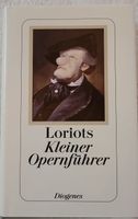 Loriots Kleiner Opernführer - Das Kultbuch für Kenner!