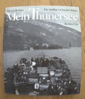 Mein Thunersee - rechtes Ufer - Ausflug vor hundert Jahren