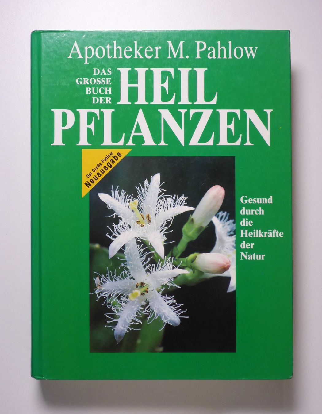 Bücher: M. Pahlow: Das grosse Buch der Heilpflanzen. – Gebraucht aus Erschwil von taglang