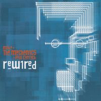Mike + The Mechanics* + Paul Carrack – Rewired - a