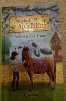 Ponyhof Apfelbluete: Paulinas grosser Traum! Lesespass