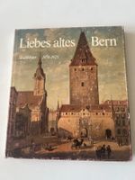 Liebes altes Bern, 1850 - 1925, Arnold H. Schwengeler