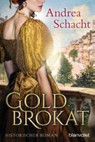 Schacht Andrea - Goldbrokat / Hist. Roman