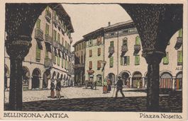 AK Bellinzona Antica - Piazza Nosetto. Ed. Elia Colombo