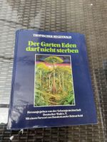 Der Garten Eden darf nicht sterben - Tropischer Regenwald