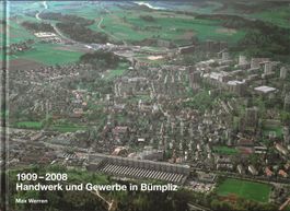 Handwerk und Gewerbe in Bümpliz 1909-2008