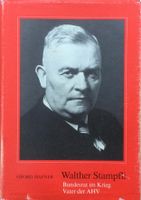 Bundesrat Walther Stampfli (1884-1965) FDP: „Vater der AHV“