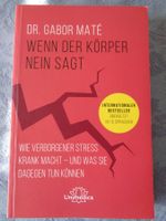 Wenn der Körper Nein sagt. Dr. Gabor Maté