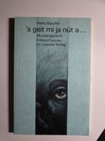 's geit mi ja nüt a - Mundart Gedichte - Heinz Stauffer 1989