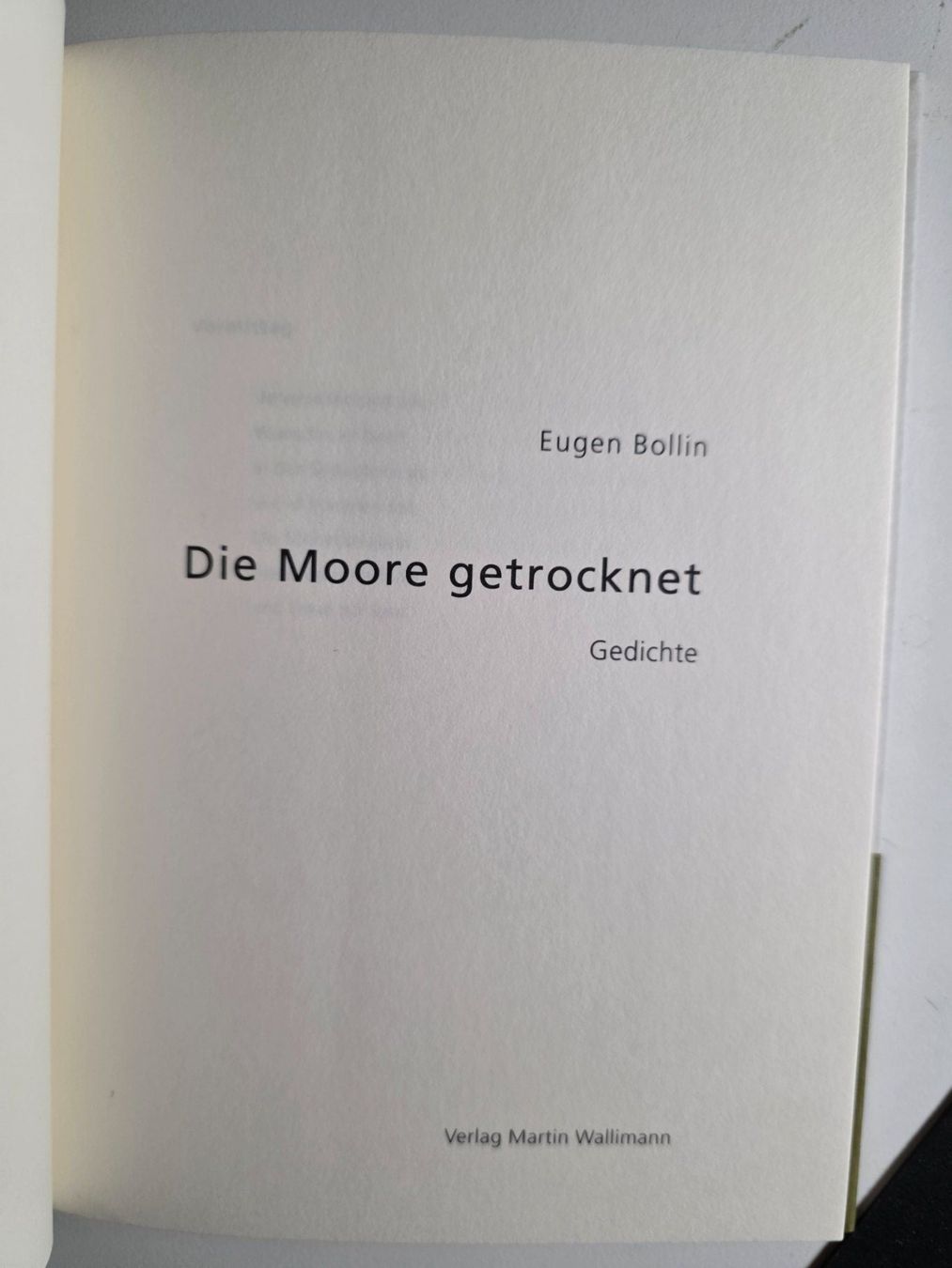 Livres: Die Moore getrocknet - Gedichte von Eugen Bollin - 2012 – Neuf (Voir description) à Walterswil BE par Lonitti 2