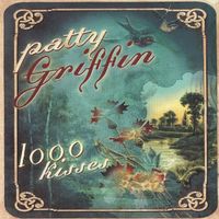 Patty Griffin – 1000 Kisses