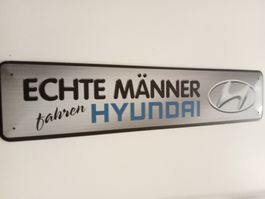 Blechschild-ECHTE MÄNNER FAHREN HYUNDAI - 46 X 10 CM