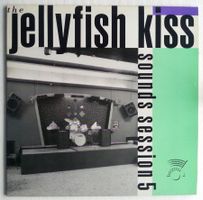 LP Vinyl: The jellyfish kiss - sounds session 5, 1990