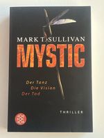 Mark T. Sullivan: Mystic - Der Tanz, die Vision, der Tod