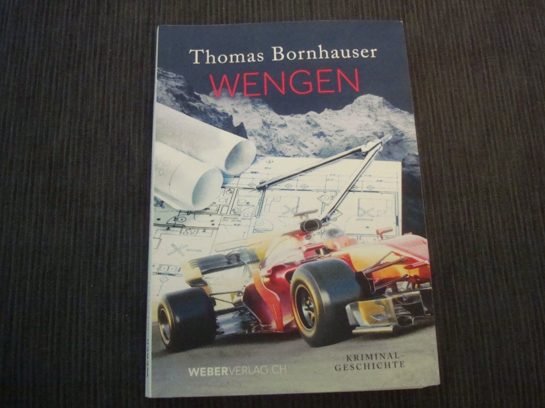 Bücher: Buch - Thomas Bornhauser - Kriminalgeschichte - Wengen – Gebraucht aus Neuenegg von flohcante