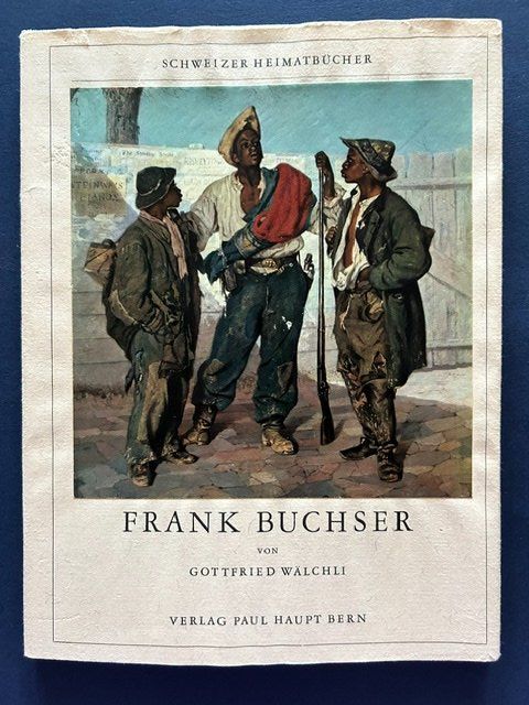 Libri: Frank Buchser, Schweizer Heimatbücher, Gottfried Wälchli – Usato da Bern venduto da oregonzwei
