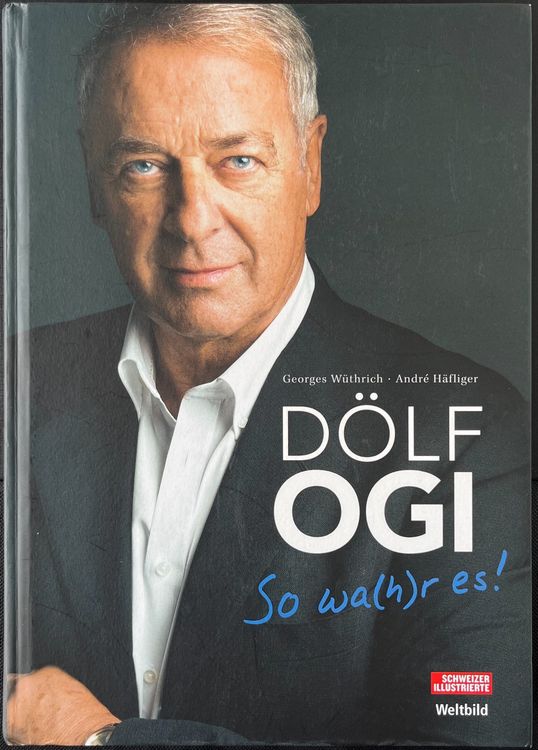 Georges Wüthrich und André Häfliger - Dölf Ogi (Neu (gemäss ...