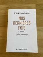 Livre “NOS DERNIERES FOIS” de  Sophie Galabru 