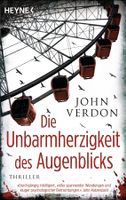 Verdon John - Die Unbarmherzigkeit des Augenblicks /Thriller