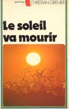 Libri: Le soleil va mourir – Usato da Neuchâtel venduto da Dualseele