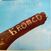 Bronco - Ace Of Sunlight // LP: VG++; Sleeve: VG++