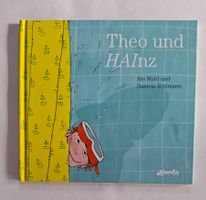 Kinderbuch: Theo und Hainz - Eine tolle Geschichte!
