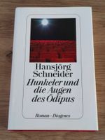 Hunkeler und die Augen des Ödipus – Hansjörg Schneider