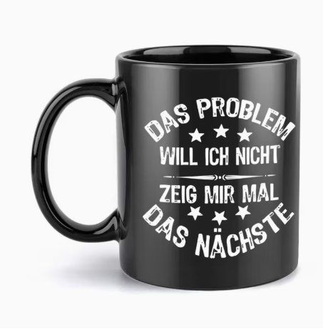 Tazze: Schwarze Tasse "Das Problem will ich nicht" – Nuovo e nell'imballaggio originale da Reinach BL venduto da Deinfashion