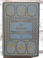 Das fleissige Hausmütterchen 18. Auflage 1916 Antik
