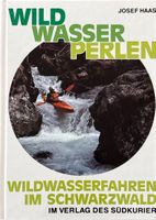 Haas Josef, Wildwasserperlen Bd. 1