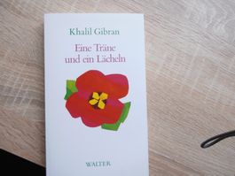 Khalil Gibran - Eine Träne und ein Lächeln
