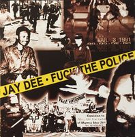 Jay Dee ‎– Fuck The Police