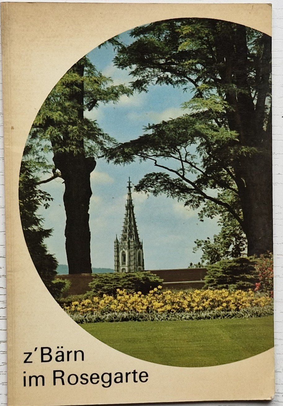 Libri: ROSENGARTEN: der schönste Aussichtspunkt auf Bern – Usato da Bern venduto da Mattthias
