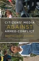 Citizens' Media Against Armed Conflict Violence in Colombia