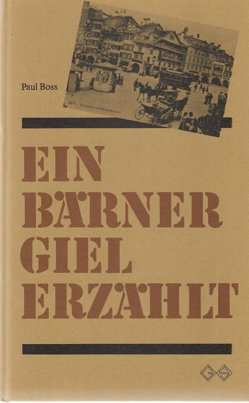 Bücher: Ein Bärner Giel erzählt – Gebraucht aus Bern von Grindelwaldaus