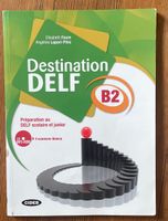 Französisch lernen: Destination DELF B2 mit CD Top!