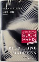 Bild ohne Mädchen – Sarah Elena Müller – Roman – Top