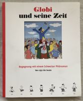 Globi und seine Zeit: Begegnung mit einem Schweizer Phänomen