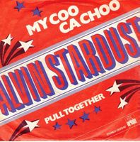 Alvin Stardust  --  My coo ca choo  Single7