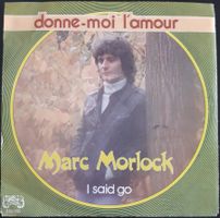 Marc Morlock - Donne-moi l'amour (7")