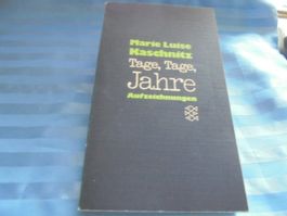 Tage, Tage Jahre Marie Luise Kaschnitz