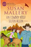 EIN COWBOY KÜSST SELTEN ALLEIN - SUSAN MALLERY - TB
