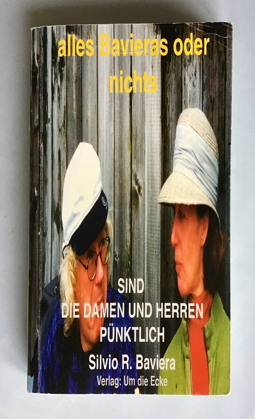Libri: Buch: Alles Baviera oder nichts (von: Silvio R. Baviera) – Usato da Bubendorf venduto da Alpenheidi