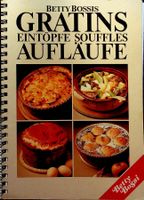 Betty Bossi: Gratins Aufläufe Eintöpfe Souffles EA 1981
