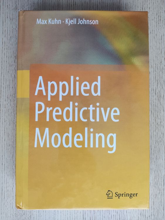 Applied Predictive Modeling – Kuhn, Johnson (Springer, 2013) (Gebraucht ...