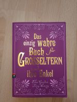 Grosseltern Buch - Das einzig wahre Buch für Grosseltern!
