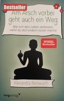 Am Arsch vorbei geht auch ein Weg von Alexandra Reinwarth