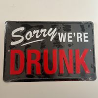 Lustiges Party-Schild "Sorry We're Drunk" (30x20cm) Bar – OV